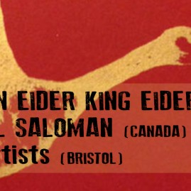 COMMON EIDER KING EIDER, GABRIEL SALOMAN WITH BEEF ARTISTS : Sunday 26th June