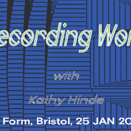 Field Recording with Kathy Hinde